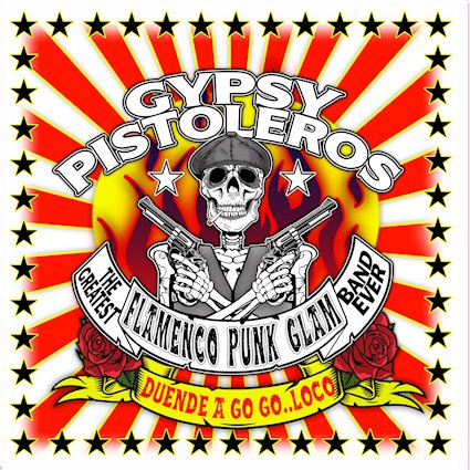 Album Review: GYPSY PISTOLEROS – ‘Duende A Go Go Loco!’