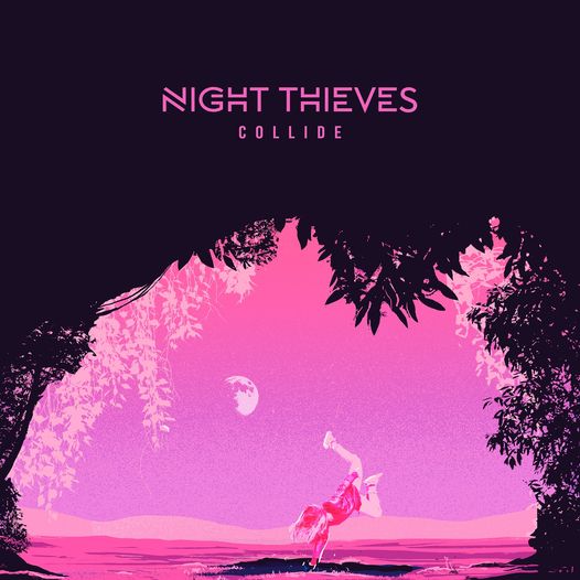 Night Thieves – Collide – Single Review – sanpr