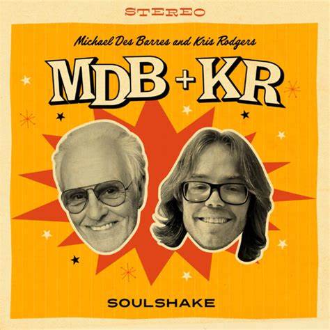 Michael Des Barres & kris Rodgers & The Dirty Gems – Soul Shake -Single Review – earshot media