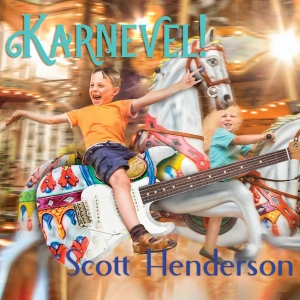 Scott Henderson Set to Astound with New Album “Karnevel!” and European Tour Announcement