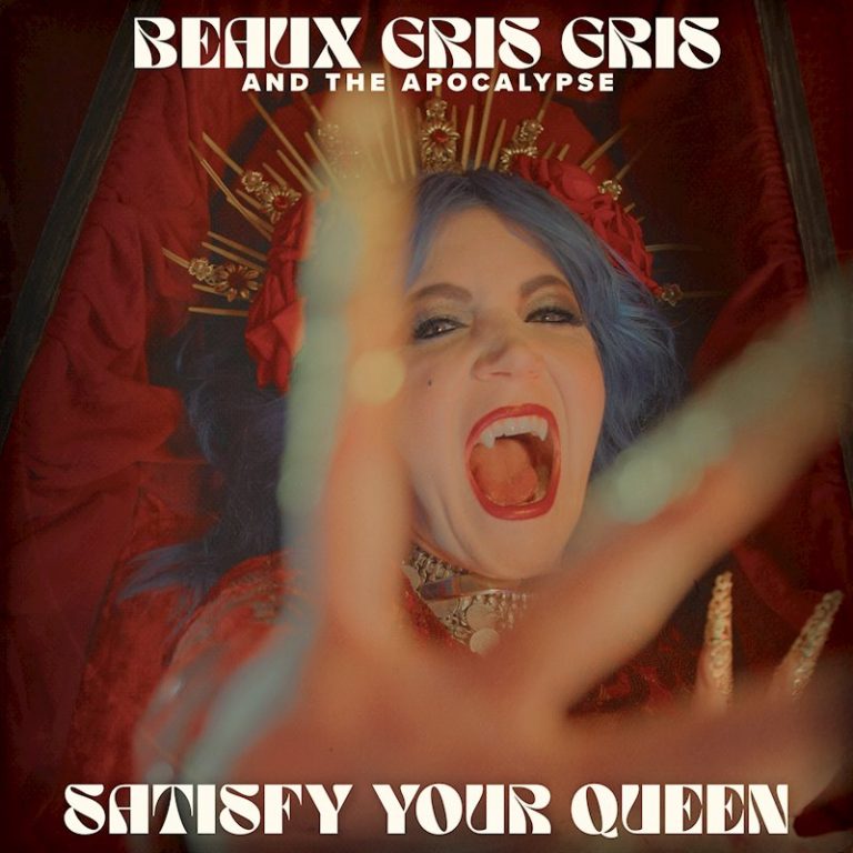 Beaux Gris Gris & The Apocalypse Reignite the Rock Spirit with ‘Satisfy Your Queen'”