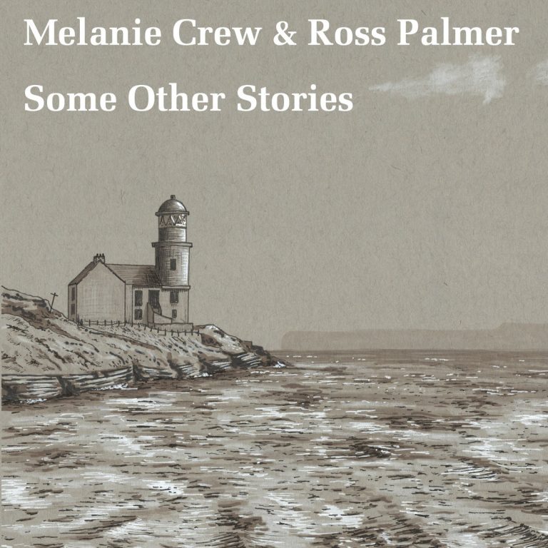 Whispers with Weight – Melanie Crew & Ross Palmer Craft a Quiet Masterpiece with Some Other Stories