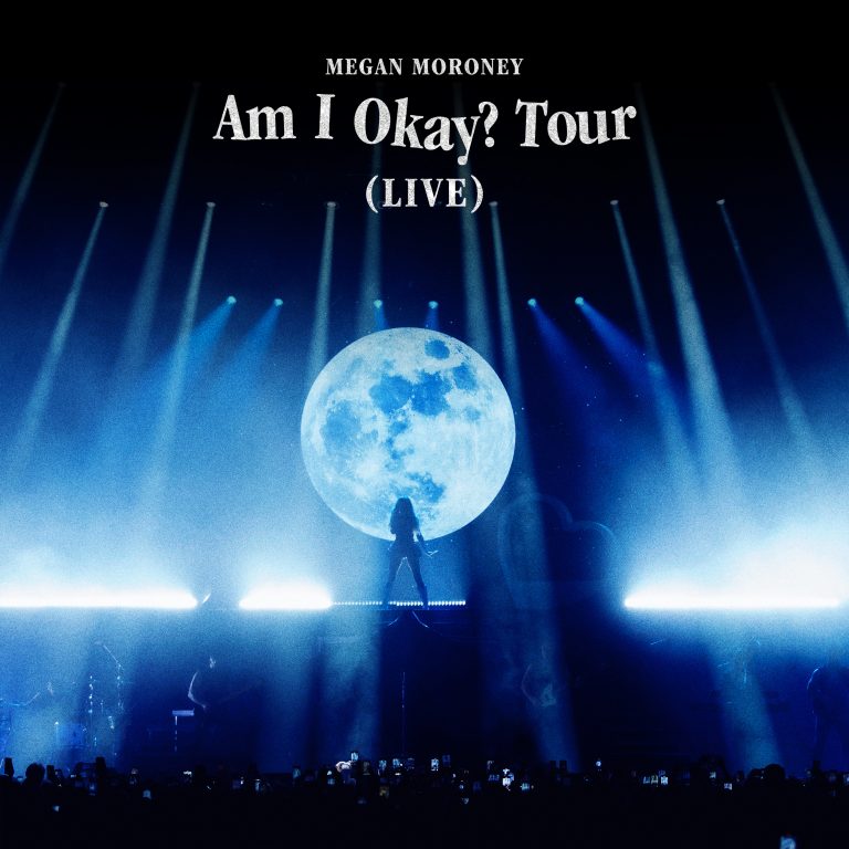 MEGAN MORONEY RELEASES AM I OKAY? TOUR (LIVE) — 24-SONG ALBUM OUT NOW
