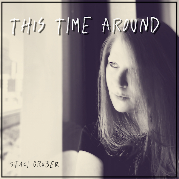 Staci Gruber – This Time Around – Single Review – moramaymusic