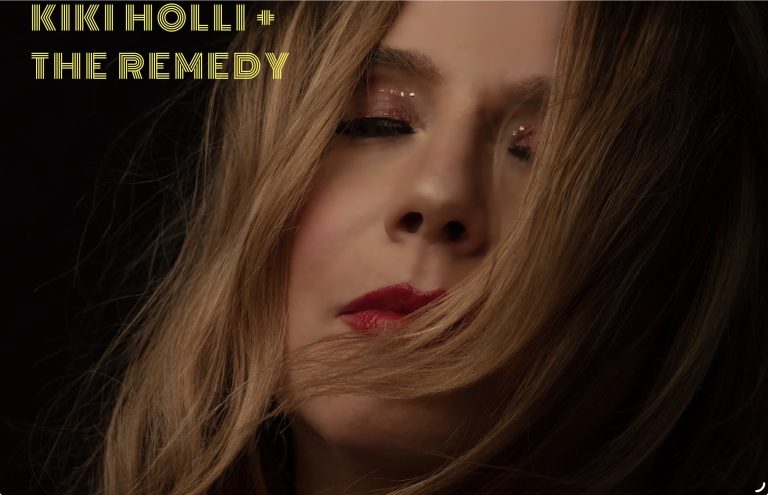 Kiki Holli + The Remedy – New EP Simply sincere, and effortlessly engaging.  