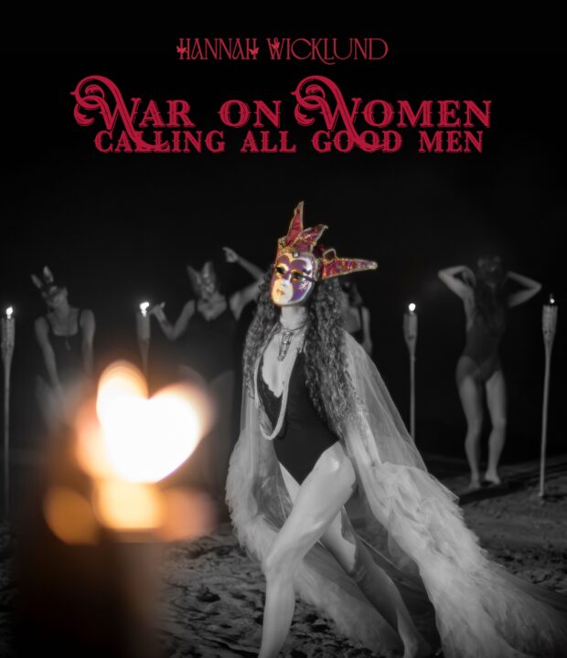 Hannah Wicklund – War On Women; Calling All Good Men | A Fearless Triumph of Truth, Power and Incredible Guitar Playing