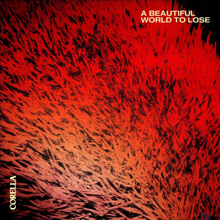 Corella release new album ‘A Beautiful World To Lose’