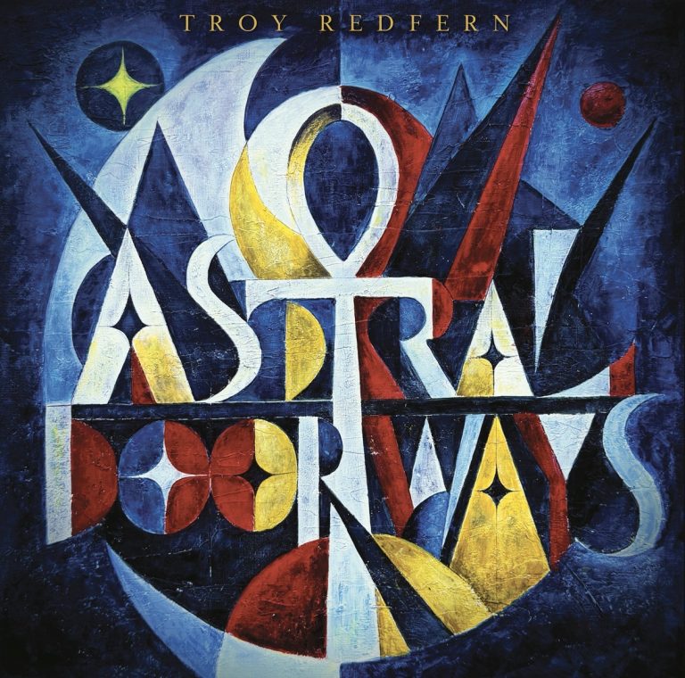 ANNOUNCING THE NEW TROY REDFERN ALBUM – ASTRAL DOORWAY